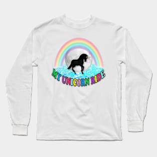 My Unicorn Ride Long Sleeve T-Shirt